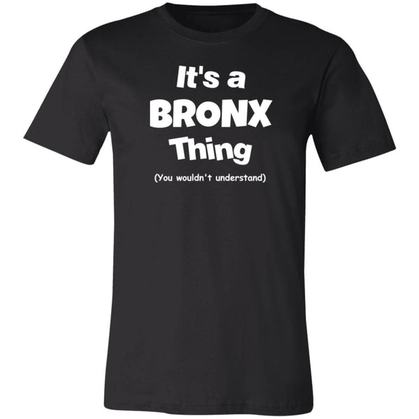 It's A Bronx Thing Unisex  Tee