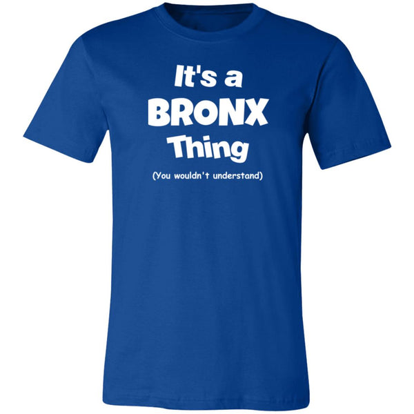 It's A Bronx Thing Unisex  Tee