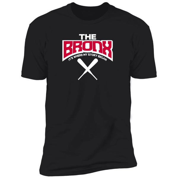 The Bronx: It's Where My Story Began T-Shirt