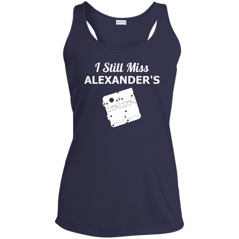 I Still Miss Alexander's Ladies Racerback Moisture Wicking Tank 3