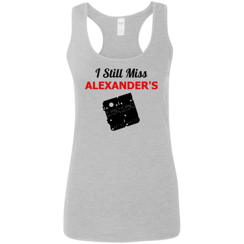 I Still Miss Alexander's Ladies' Softstyle Racerback Tank 2