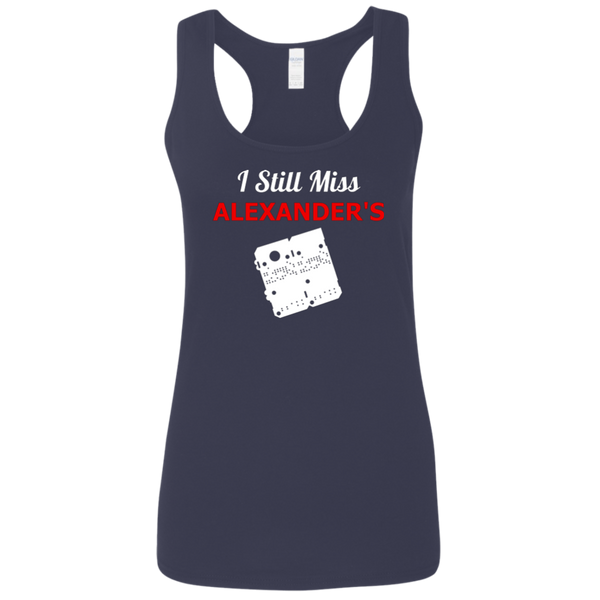I Still Miss Alexander's Ladies' Softstyle Racerback Tank