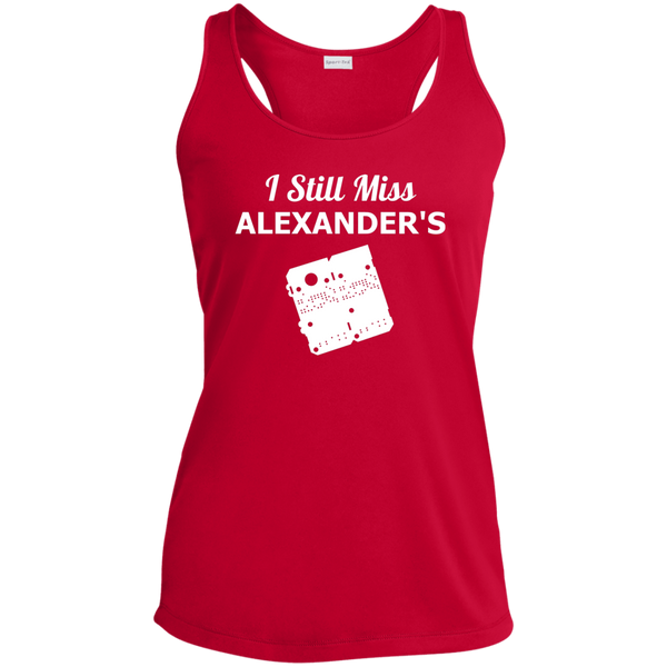 I Still Miss Alexander's Ladies Racerback Moisture Wicking Tank 3