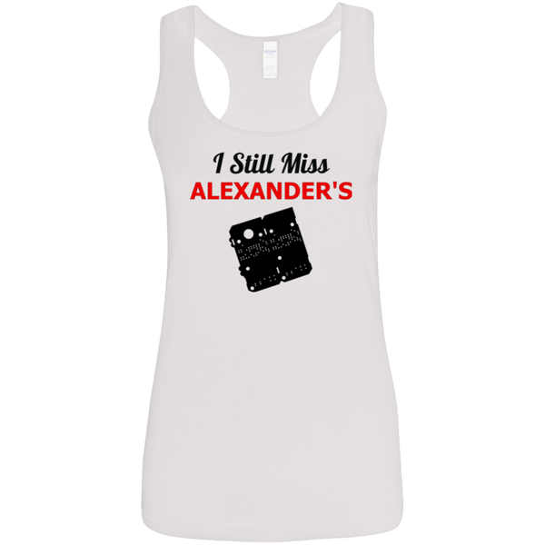 I Still Miss Alexander's Ladies' Softstyle Racerback Tank 2