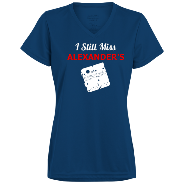 I Still Miss Alexander's Ladies' Wicking T-Shirt